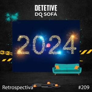 Read more about the article 209 – Retrospectiva de casos solucionados em 2024