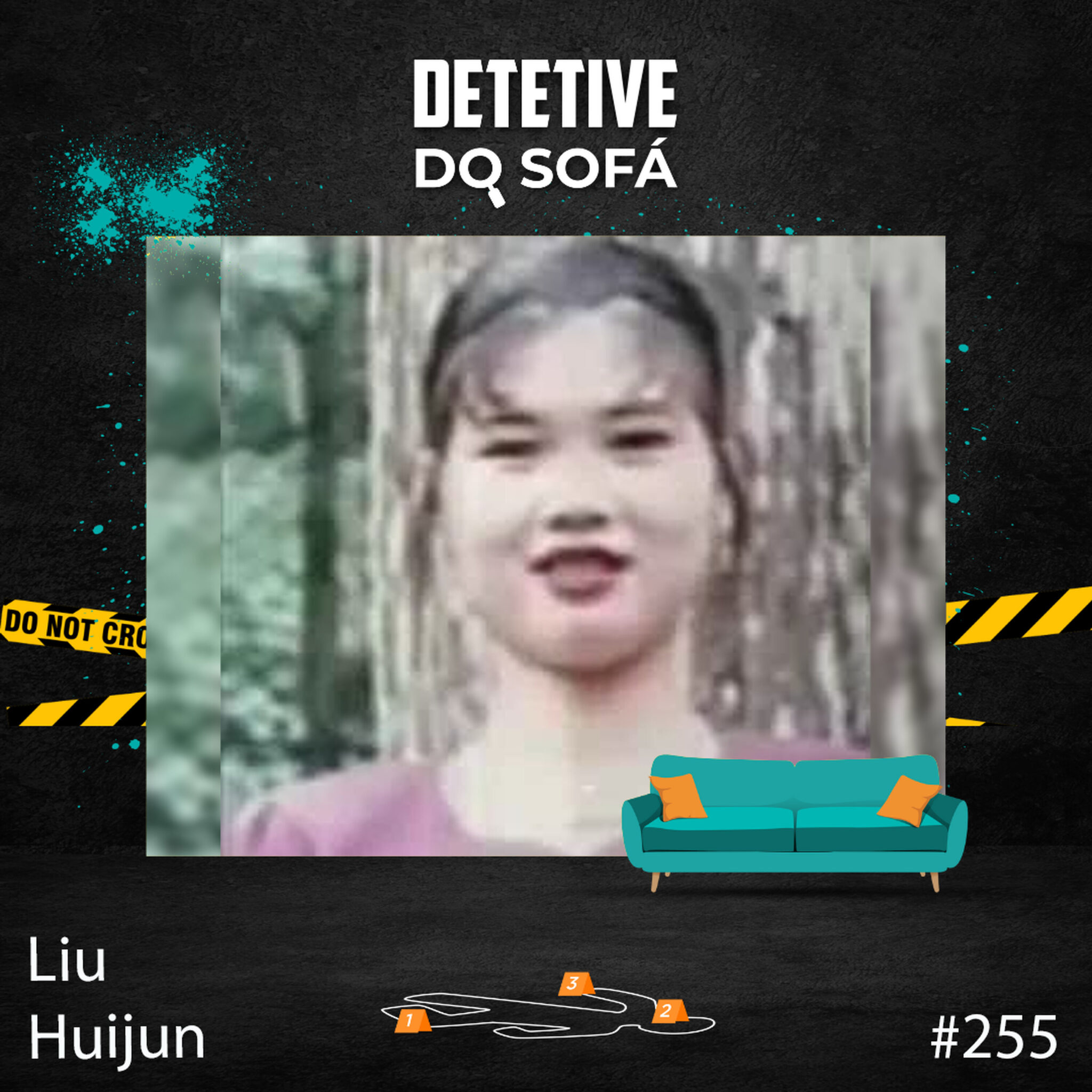 255 – o misterioso desaparecimento de Liu Huijun – Detetive do Sofá