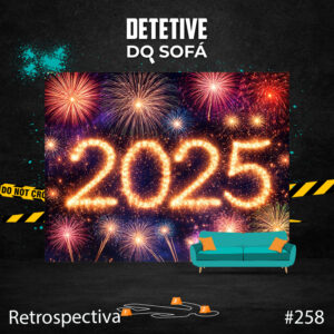 Read more about the article 258 – Retrospectiva de casos solucionados em 2025