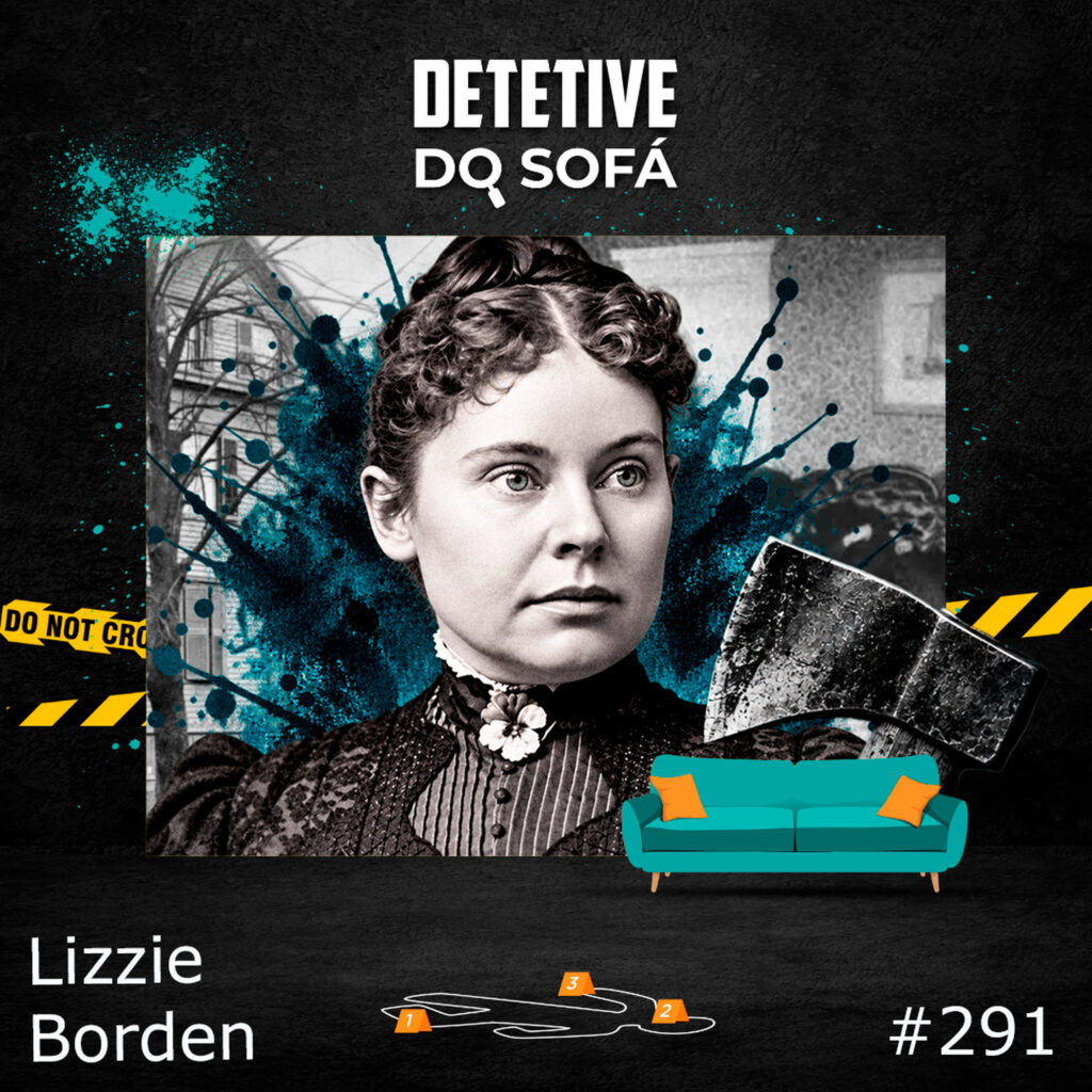 Read more about the article 291 – Lizzie Borden