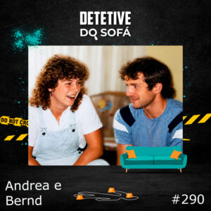 Read more about the article 290 – A Carona de Andrea e Bernd